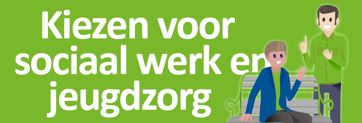 Kiezen voor een beroep in sociaal werk en jeugdzorg